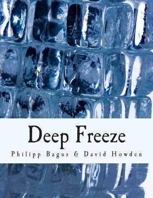 Deep Freeze (Large Print Edition): Iceland's Economic Collapse by Howden, David