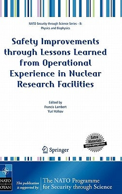 Safety Improvements Through Lessons Learned from Operational Experience in Nuclear Research Facilities by Lambert, Francis