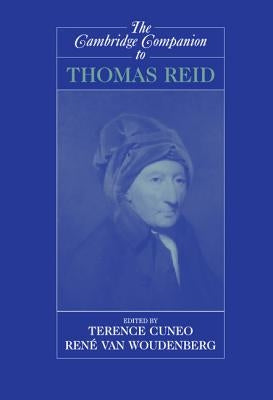 The Cambridge Companion to Thomas Reid by Cuneo, Terence