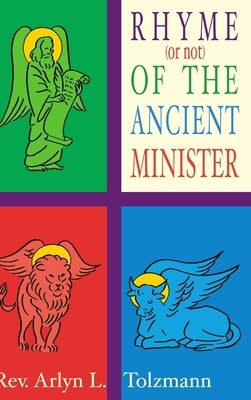The Rhyme (or not) of the Ancient Minister by Tolzmann, Arlyn