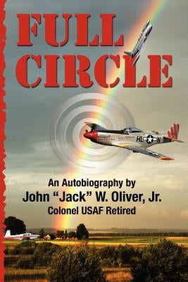 Full Circle by Oliver Jr, John "jack" W.