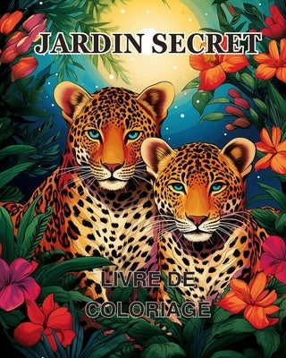 Livre de coloriage Jardin Secret: Un livre de coloriage pour adultes pr?sentant des sc?nes de jardins magiques by Huntelar, James