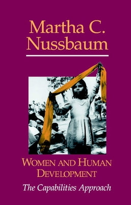 Women and Human Development: The Capabilities Approach by Nussbaum, Martha Craven