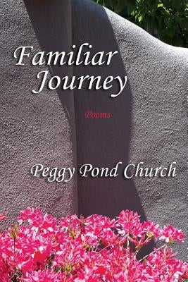 Familiar Journey, Poems by Church, Peggy Pond