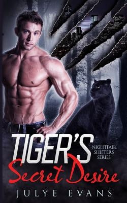 Tiger's Secret Desire: Nightfair Shifters, a BWWM Romance by Editing, Raw Book