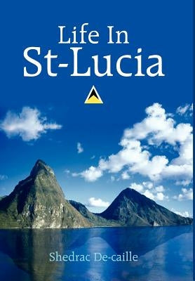 Life In St-Lucia by Decaille, Shedrac