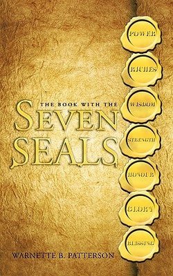 The Book with the Seven Seals by Warnette B. Patterson, B. Patterson