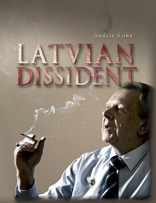 Latvian Dissident by O'Donnell, Sean