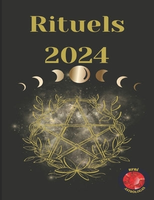 Rituels 2024 by Rubi, Alina a.