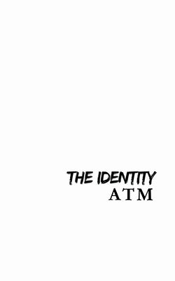 The Identity ATM by Bryan, Eric