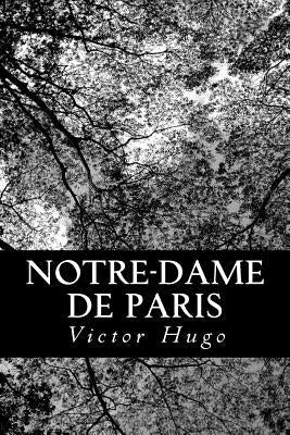 Notre-Dame de Paris by Hugo, Victor
