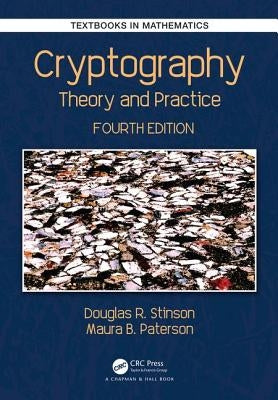 Cryptography: Theory and Practice by Stinson, Douglas Robert