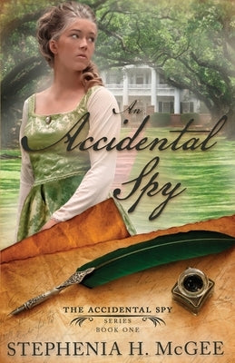 An Accidental Spy by McGee, Stephenia H.