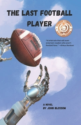 The Last Football Player by Blossom, John