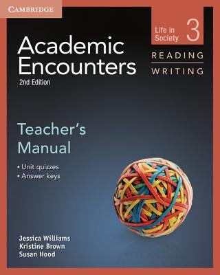 Academic Encounters Level 3 Teacher's Manual Reading and Writing by Williams, Jessica