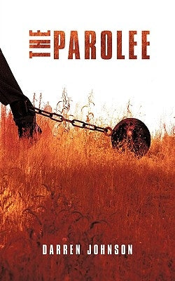 The Parolee by Johnson, Darren