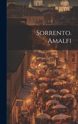 Sorrento. Amalfi by Anonymous