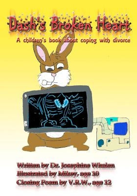 Dash's Broken Heart: A children's book about coping with divorce by Whalen, Josephine