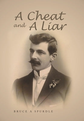 A Cheat and a Liar by Spurdle, Bruce A.