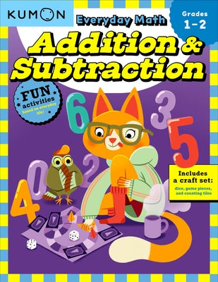 Kumon Everyday Math: Addition & Subtraction-Fun Activities for Grades 1-2-Complete with Dice, Game Pieces, and Counting Tiles! by Kumon