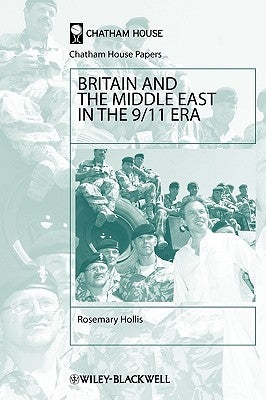 Britain and the Middle East in the 9/11 Era by Hollis, Rosemary