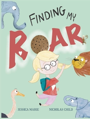 Finding my ROAR! by Marie, Jessica
