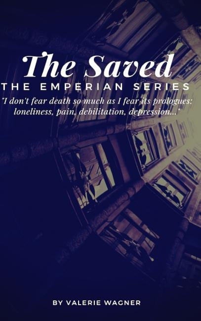 The Saved (Book Two): Book Two of the Emperian Series by Wagner, Valerie