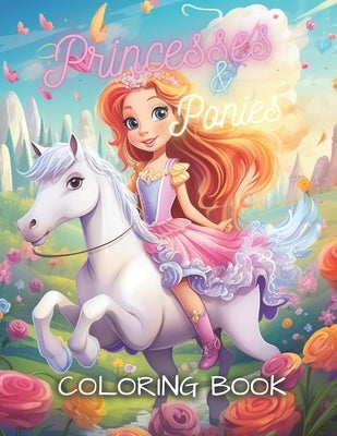 Princesses and Ponies: Coloring book, relaxing, stress relief, meditation, children and adults. by Jeanne, Gavin