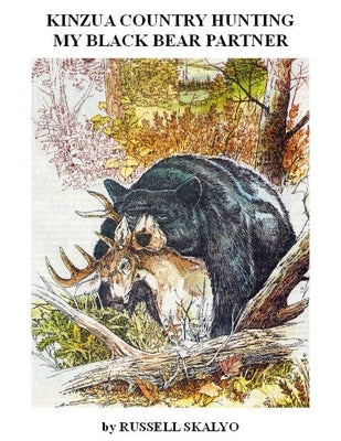 Kinzua Country Hunting by Skalyo, Russell