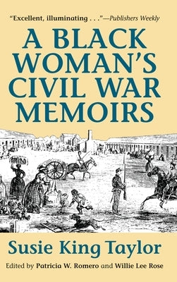 A Black Women's Civil War Memiors by Taylor, Susie King