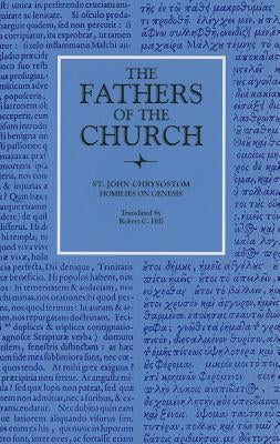 Homilies on Genesis, 46-67 by St John Chrysostom