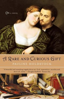 A Rare and Curious Gift by Holdstock, Pauline