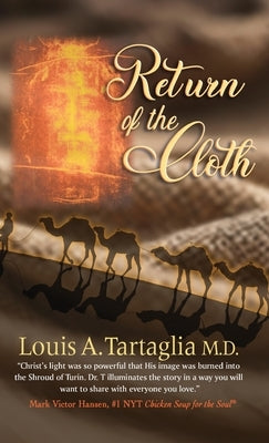 Return of the Cloth: An Easter Parable for All Seasons by Tartaglia, Louis