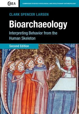 Bioarchaeology by Larsen, Clark Spencer