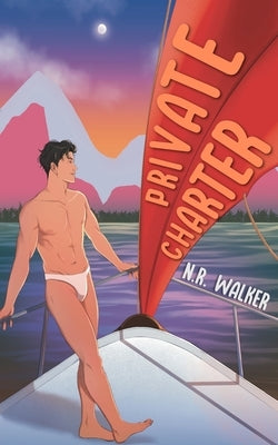 Private Charter - Illustrated Cover Sunset edition by Walker, N. R.