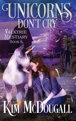 Unicorns Don't Cry by McDougall, Kim