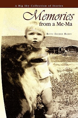 Memories from a Me-Ma by Hamby, Bette Sherod