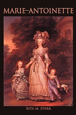 Marie-Antoinette by Stark, Rita M.