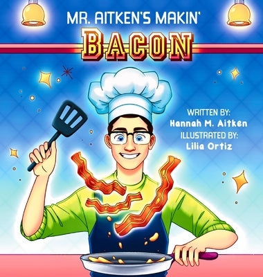Mr. Aitken's Makin' Bacon by Aitken, Hannah M.
