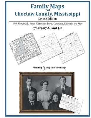 Family Maps of Choctaw County, Mississippi by Boyd J. D., Gregory a.