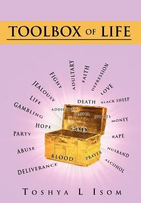 Toolbox of Life by Isom, Toshya L.
