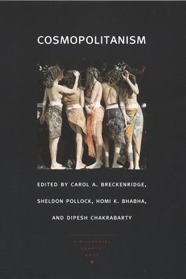 Cosmopolitanism by Chakrabarty, Dipesh