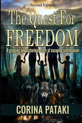 The Quest for Freedom: Revised Edition by Pataki, Corina