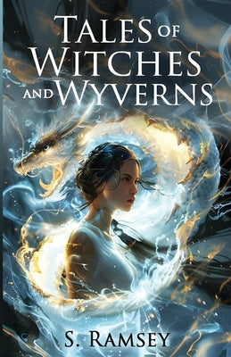 Tales of Witches and Wyverns by Ramsey, S.