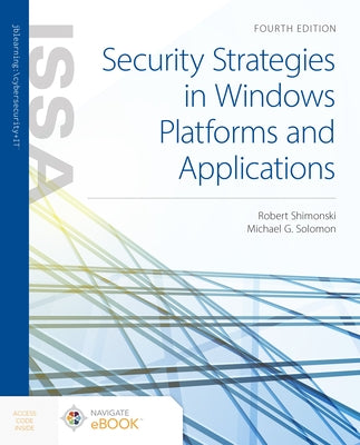 Security Strategies in Windows Platforms and Applications by Shimonski, Robert