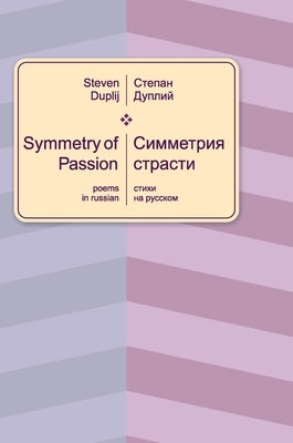 Symmetry of Passion by Duplij, Steven