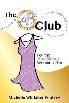 The AB Club by Winfrey, Michelle Whitaker