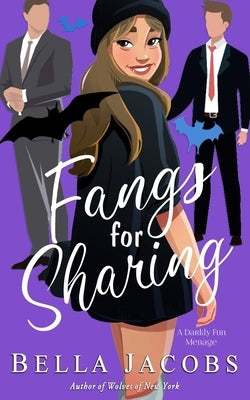 Fangs for Sharing: A Vampire/Shifter/Menage Romance by Jacobs, Bella