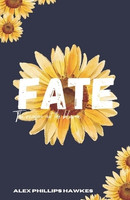 Fate: The Reason not the Blame by Phillips-Hawkes, Alex