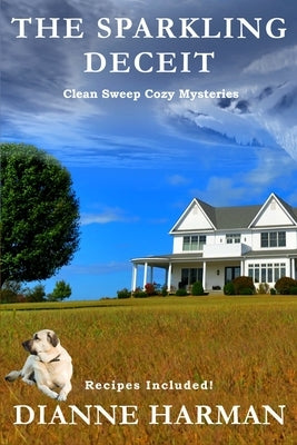 A Sparkling Deceit: Clean Sweep Cozy Mystery by Harman, Dianne Tom
